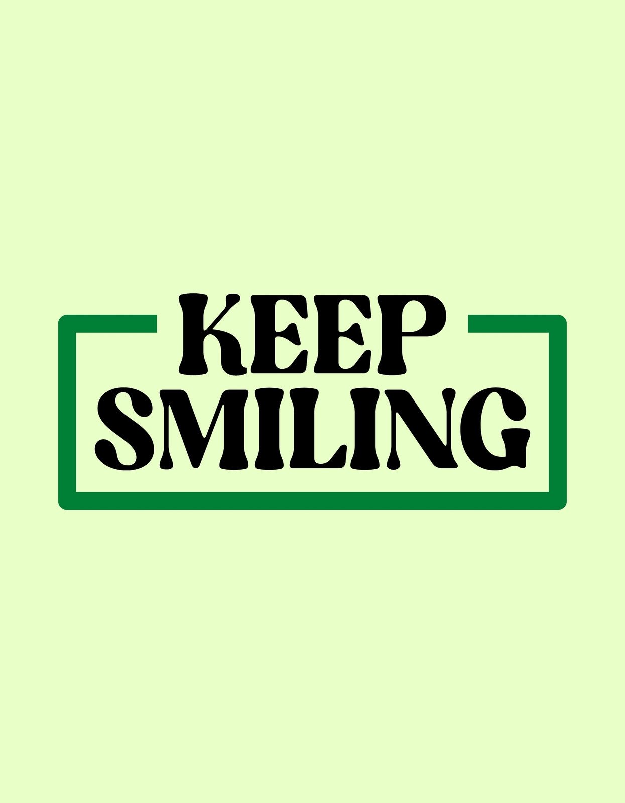 Egy egyszerű, mégis hatásos dizájn, amely a "Keep Smiling" feliratot ábrázolja fekete kerettel zöld háttér előtt.