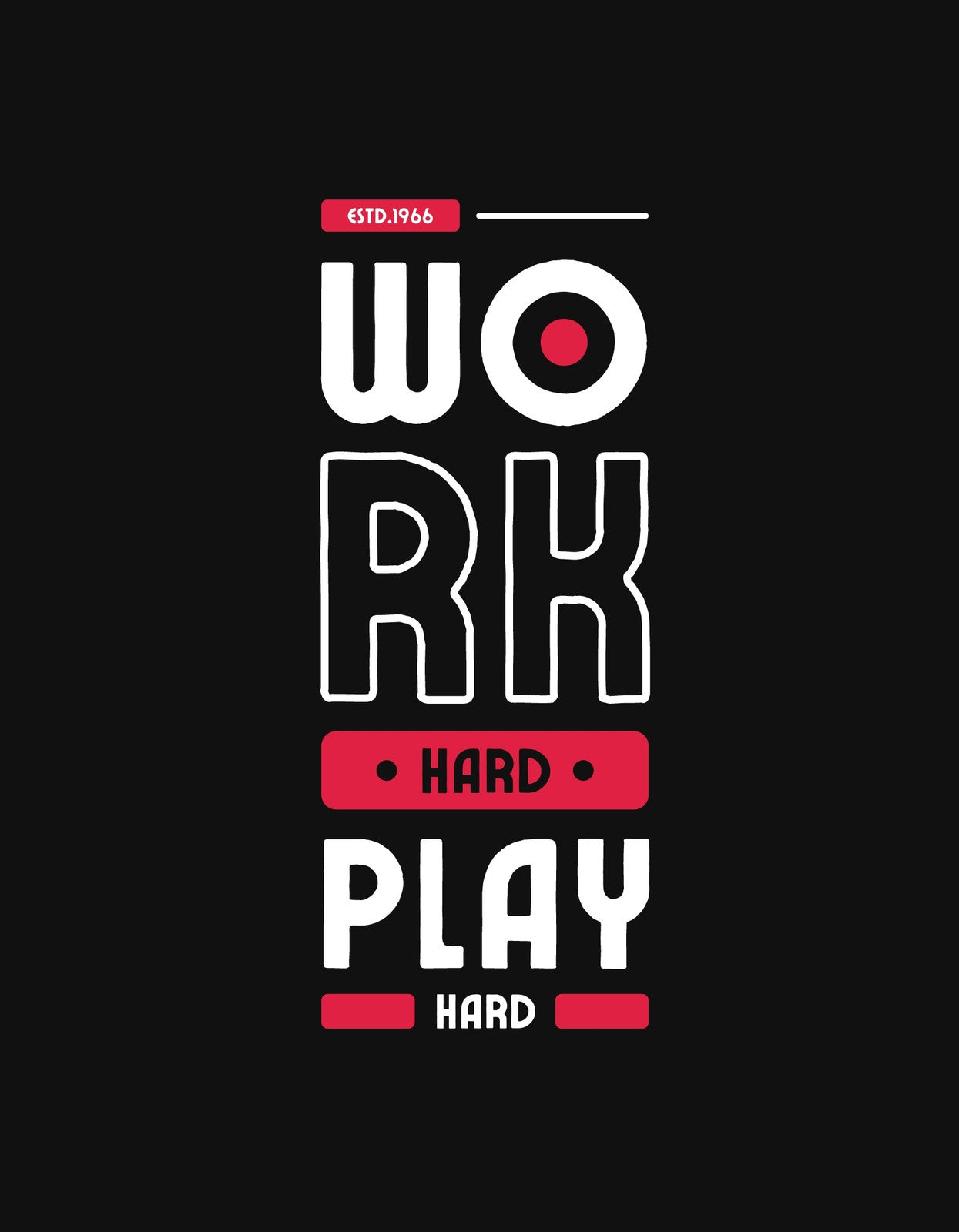 A dizájnos fekete alapon, nagy fehér betűkkel van kiemelve a "WORK" szó, vörös részletekkel kiegészítve, és alatta piros háttérrel a "HARD PLAY HARD" szöveg látható.