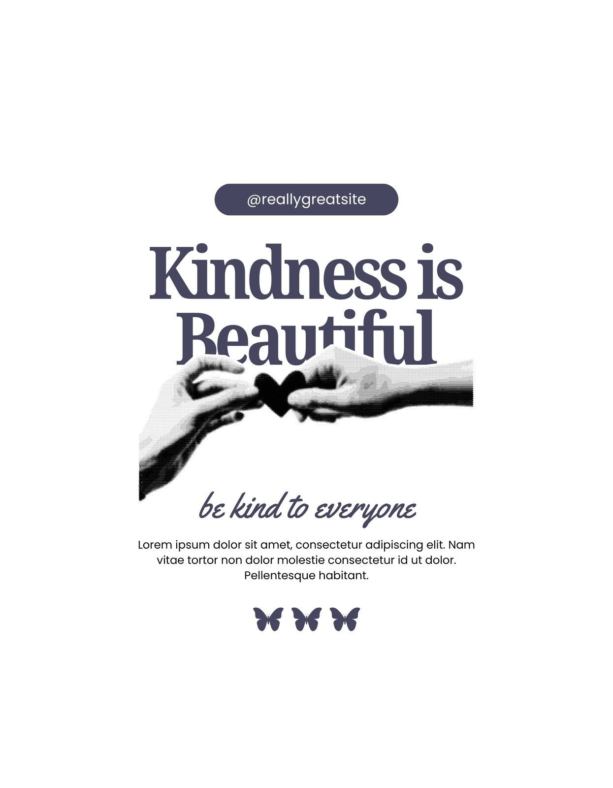 A képen két kéz látható, melyek egy szívet formálnak, és a "Kindness is Beautiful - légy kedves mindenkihez" felirat olvasható felettük. A design a kedvesség és a szépség üzenetét közvetíti.