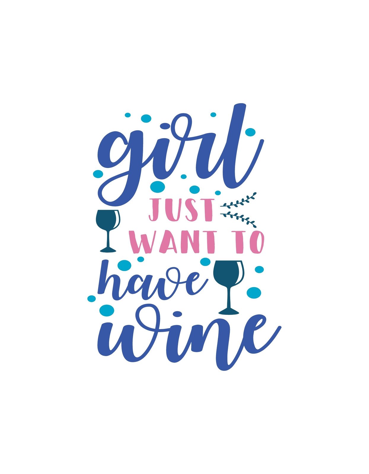 Egy bájos és játékos dizájn, amely "Girls Just Want to Have Wine" feliratot ábrázol, körülötte vidám mintával és pezsgő színekkel. Tökéletes választás azoknak, akik szeretik a humort és a bor élvezetét egyaránt.