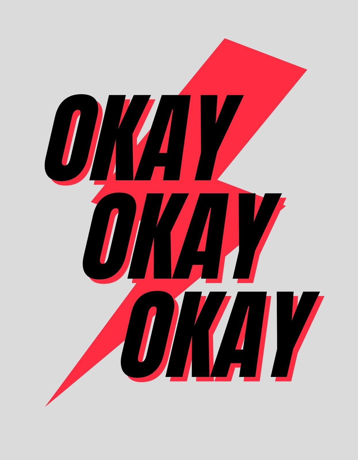 Egy energikus és magabiztos kialakítás jellemzi ezt a képet, ahol a "OKAY" szó kiemelkedik háromszor, vörös és fekete színek dominálásával. A hátteret lágy szürke árnyalat alkotja, mely kiemeli a szöveget.