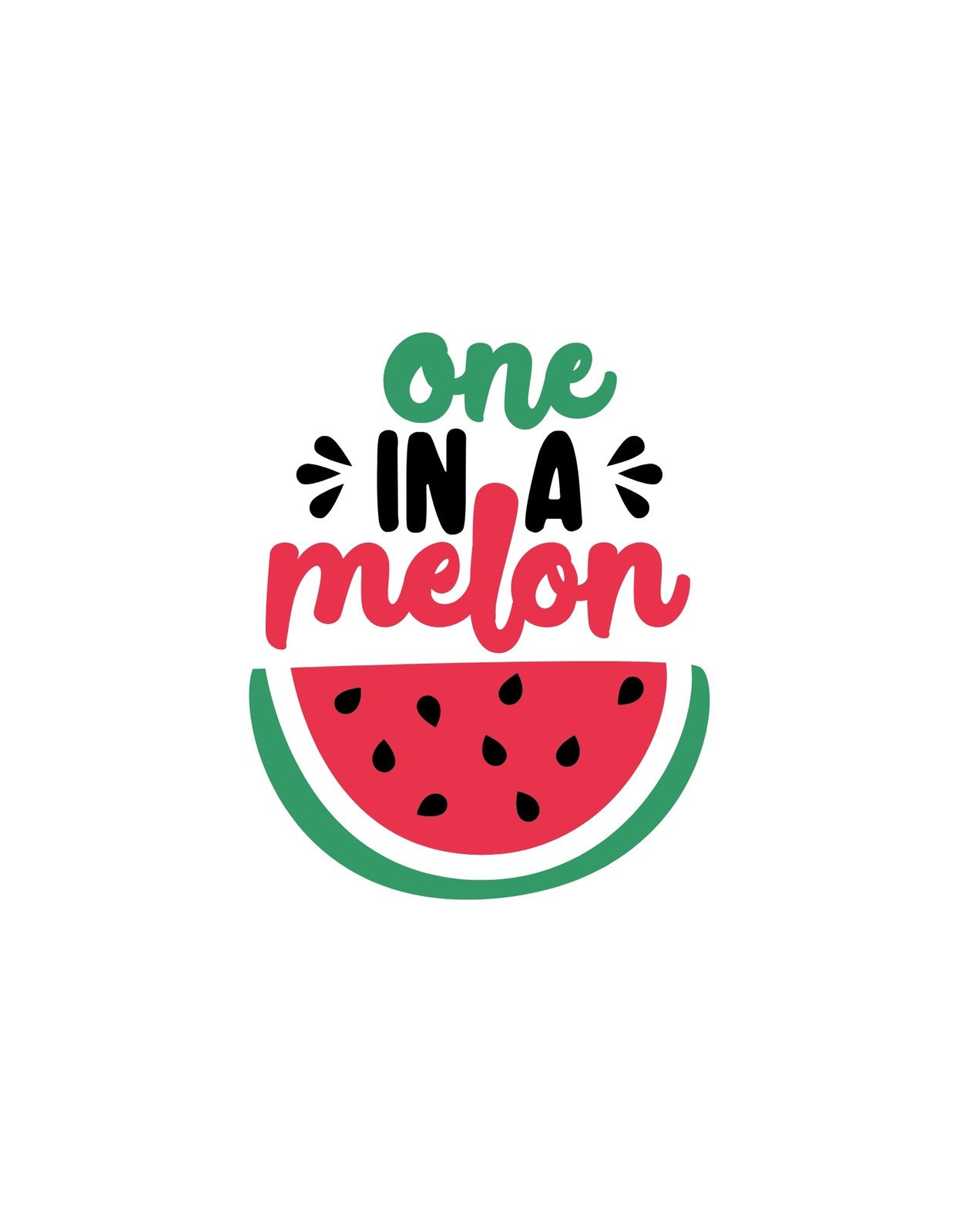 Egy vidám, szemrevaló görögdinnye motívumot látunk, amelynek alján a "one in a melon" szöveg olvasható, ami egy játékos szóviccet rejt magában.