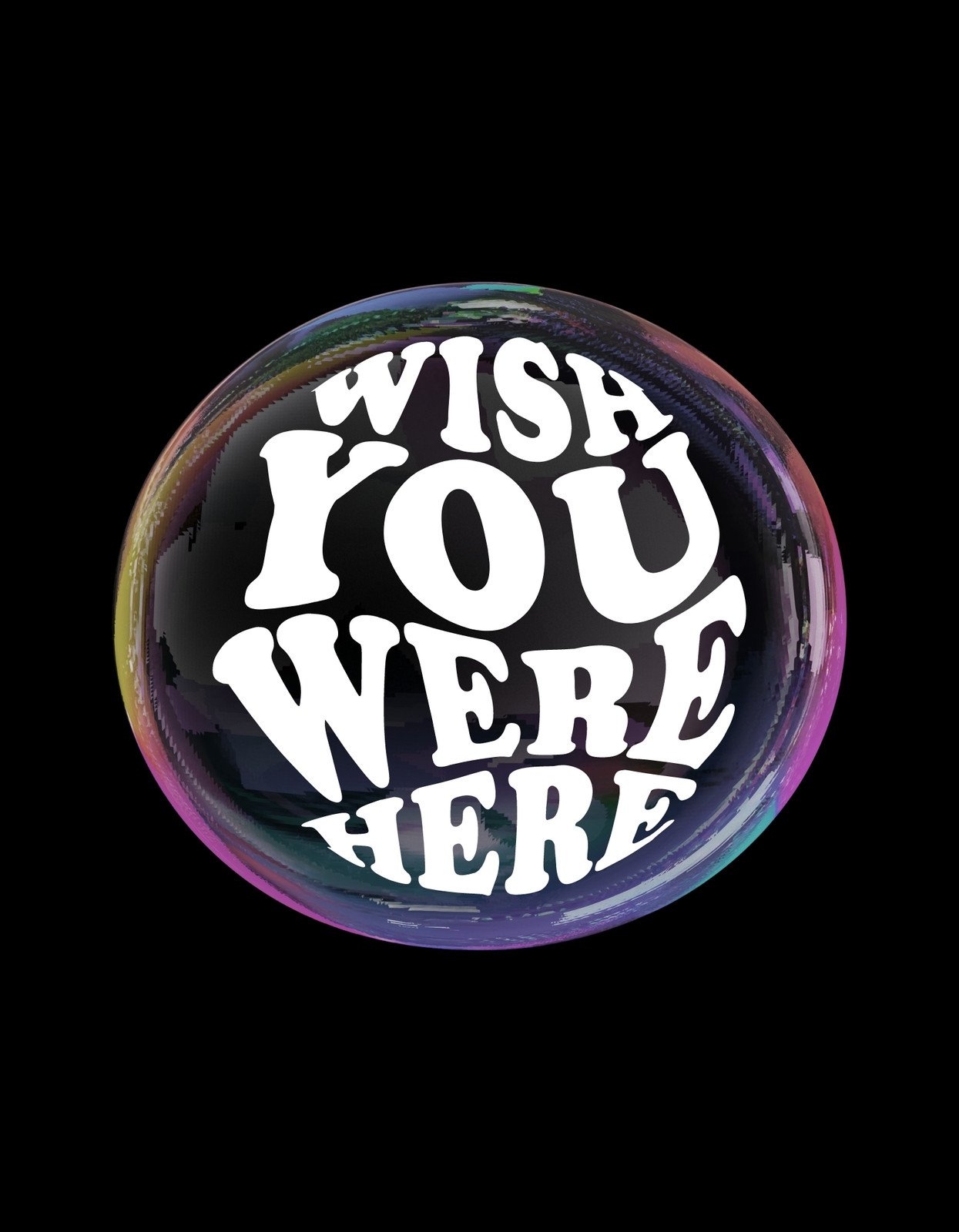 Egy gömb alakú, tükröződő felületre írt "WISH YOU WERE HERE" felirat látható a képen, fehér betűkkel, melyek kiemelkedő kontrasztot alkotnak a fénylő, szivárványszínű háttérral.