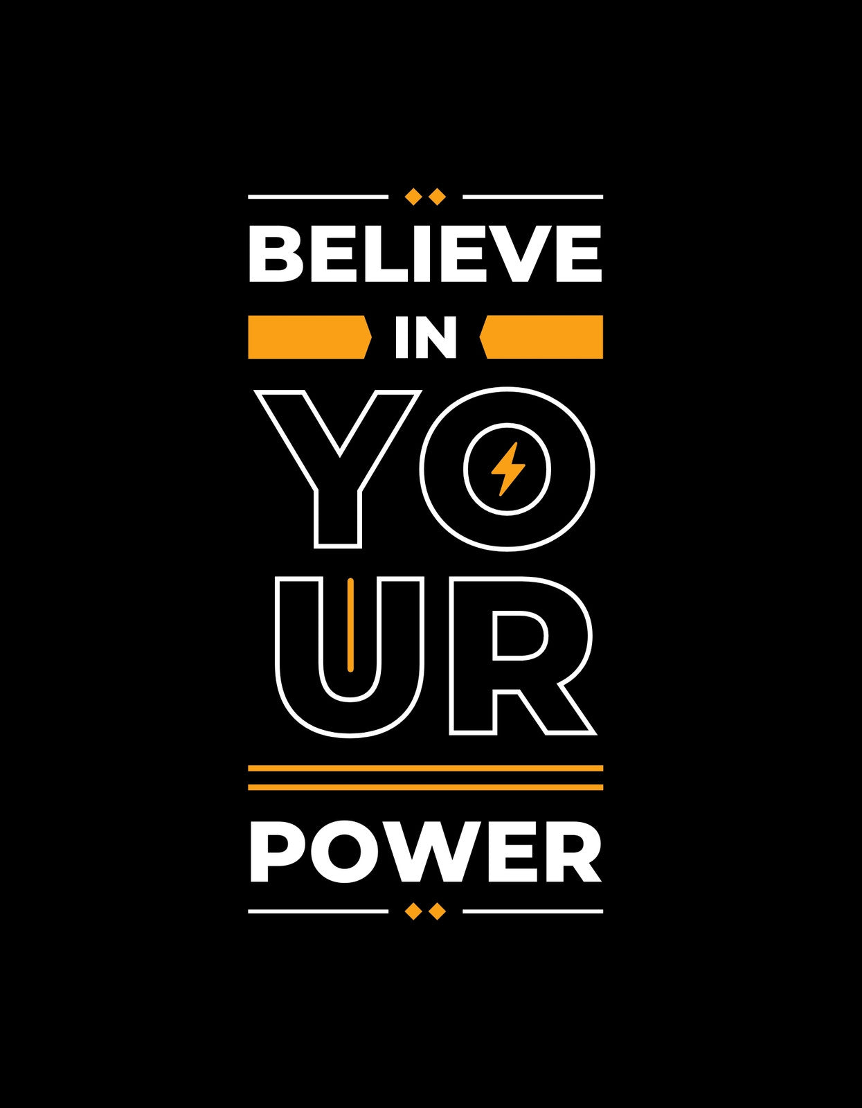 Energiát és erőt sugárzó dizájn. Fekete háttér előtt a "BELIEVE IN YOUR POWER" szöveg jelenik meg, világos és feltűnő betűtípussal, a "YO" szóban egy villám ikonnal, ami dinamikát kölcsönöz.