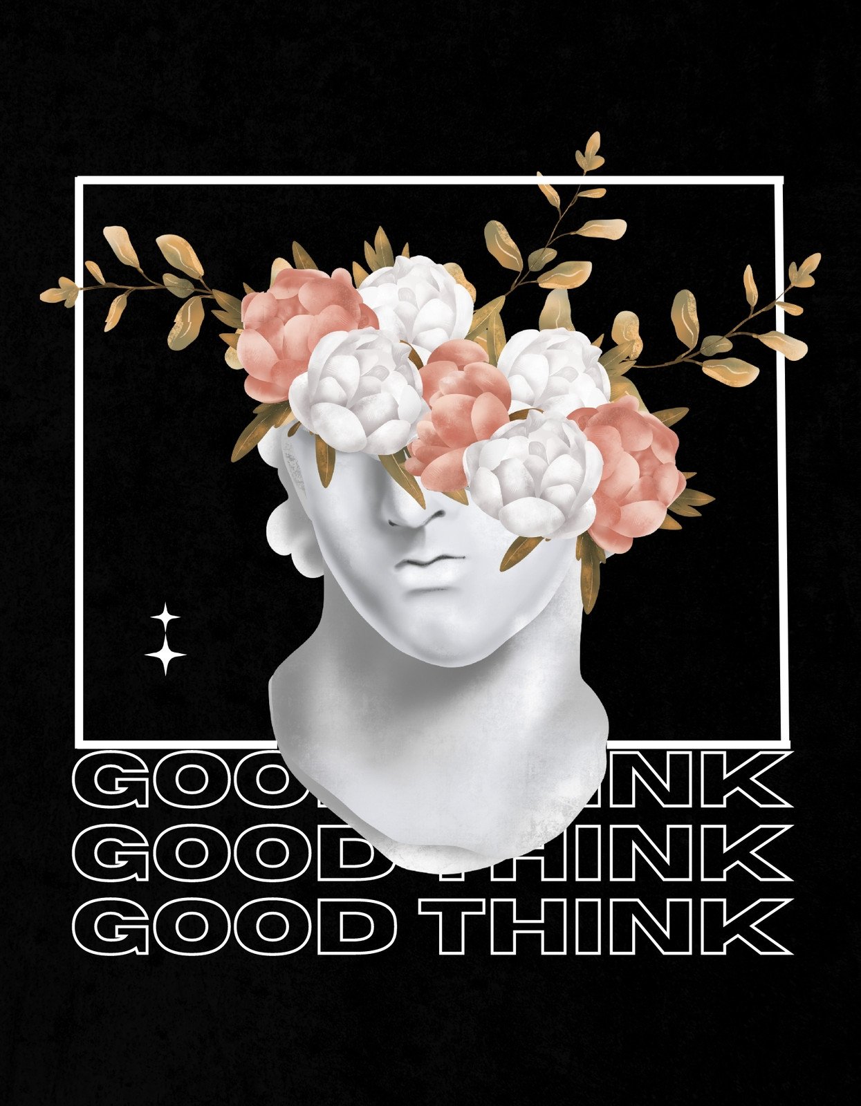 Egy klasszikus görög szoborfej virágokkal borított fejjel, ami egy modern és művészi érzetet kelt. Az alkotáson szereplő felirat "GOOD THINK" üzenetet hordoz.