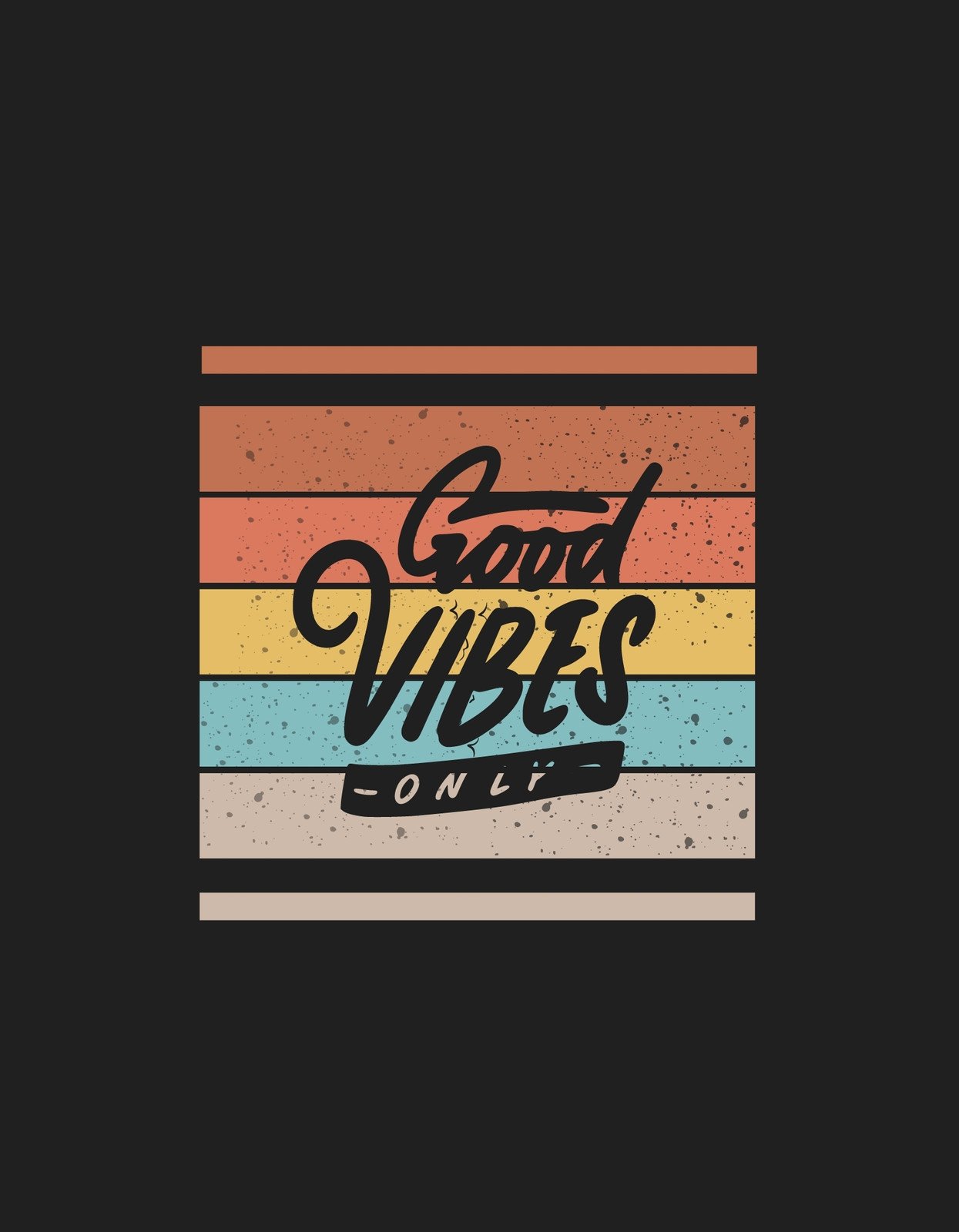 Egy stílusos, retró hangulatú dizájn, amely az "Good Vibes Only" szöveget ábrázolja energikus, színes csíkokkal aláhúzva.