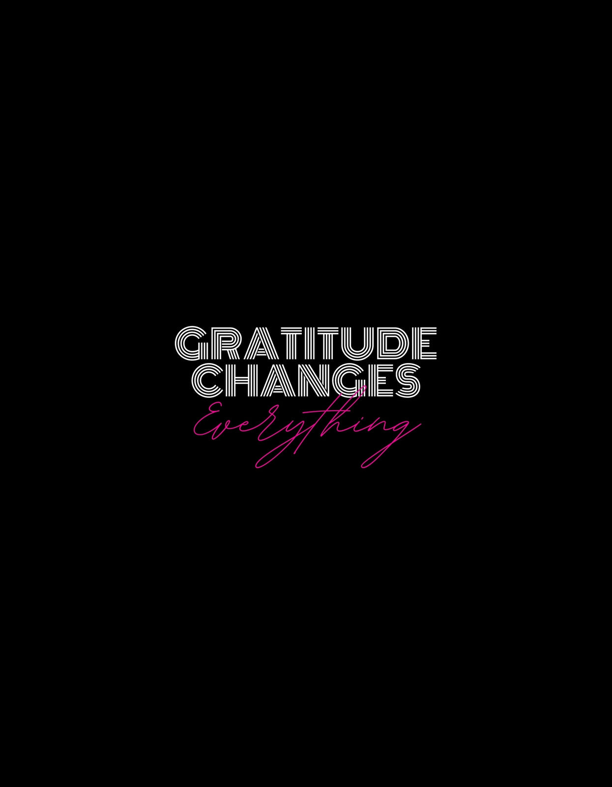 A képen egy inspiráló idézet látható „Gratitude Changes Everything” szöveggel, ami fehér és rózsaszín neon hatású betűtípussal van megjelenítve fekete háttér előtt.