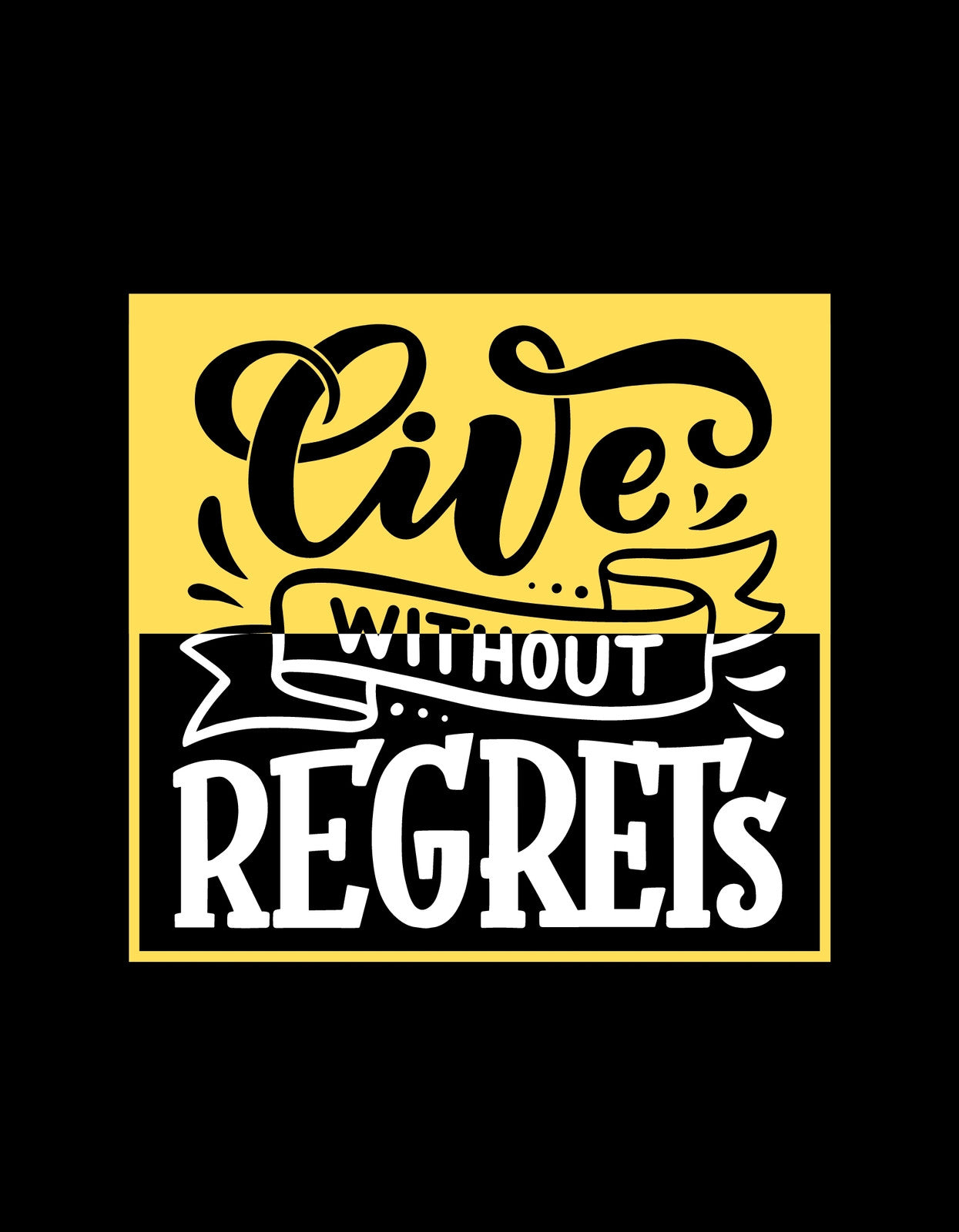 Egy lendületes és inspiráló dizájnnal ellátott termék, amely a "Live Without Regrets" feliratot emeli ki játékos és stílusos betűtípussal sárga háttérrel. A design üzenete, hogy éljünk bánatok nélkül.