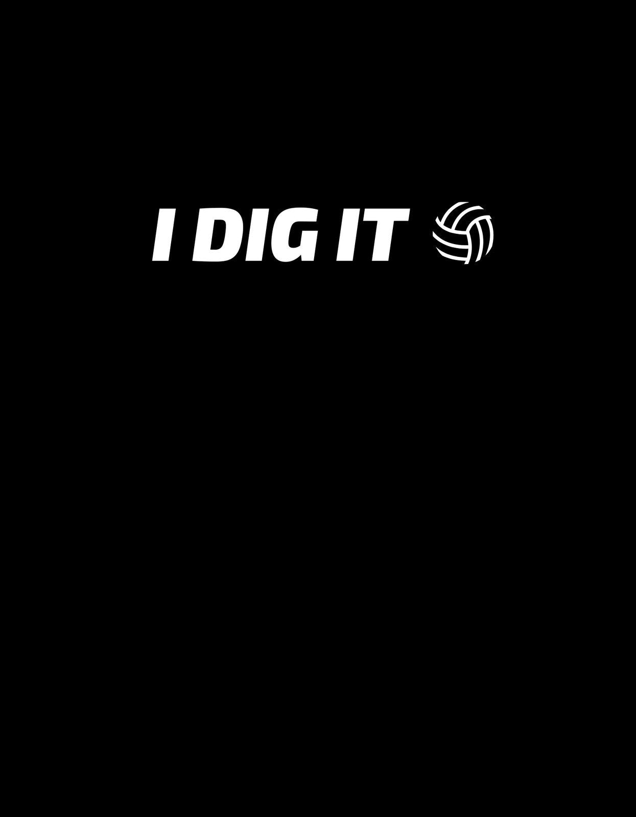 Fekete alapon fehér betűkkel és egy grafikával az "I DIG IT" felirat látható, amely egy laza és fiatalos hangulatot sugall.