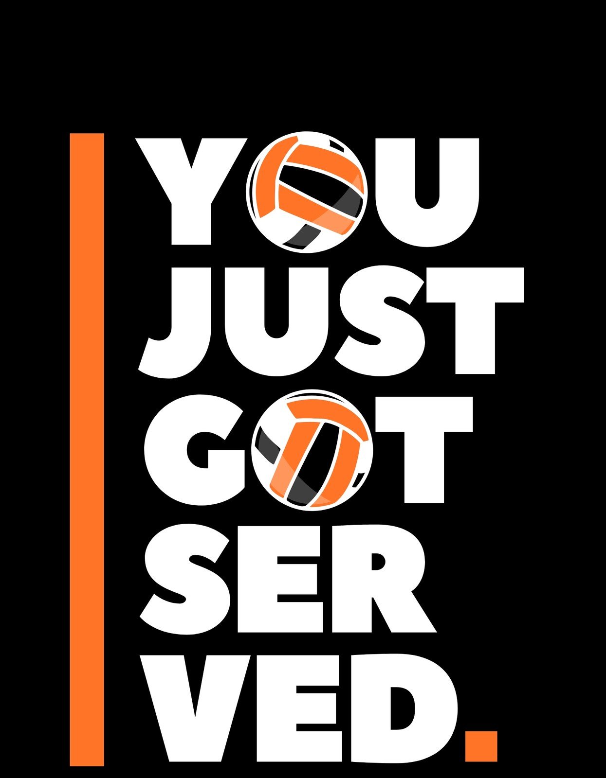 Egy merész és dinamikus design, mely a "YOU JUST GOT SERVED." szöveget tartalmaz egy pingpong labdával kombinálva, a sportos kihívást sugallva.