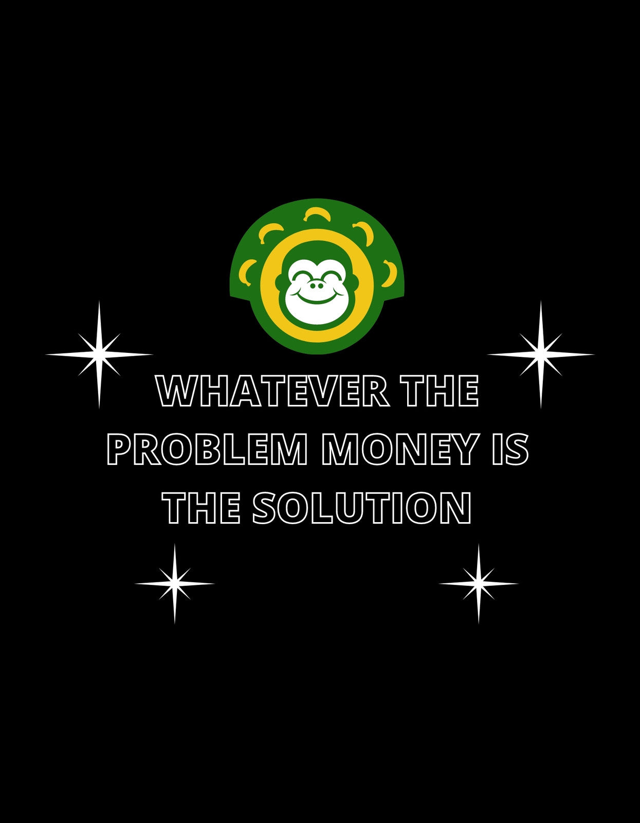 Egy vicces, pénztematikájú grafika egy mosolygó majommal, mely körül pénzérmék találhatóak, az "Whatever the problem money is the solution" felirattal.