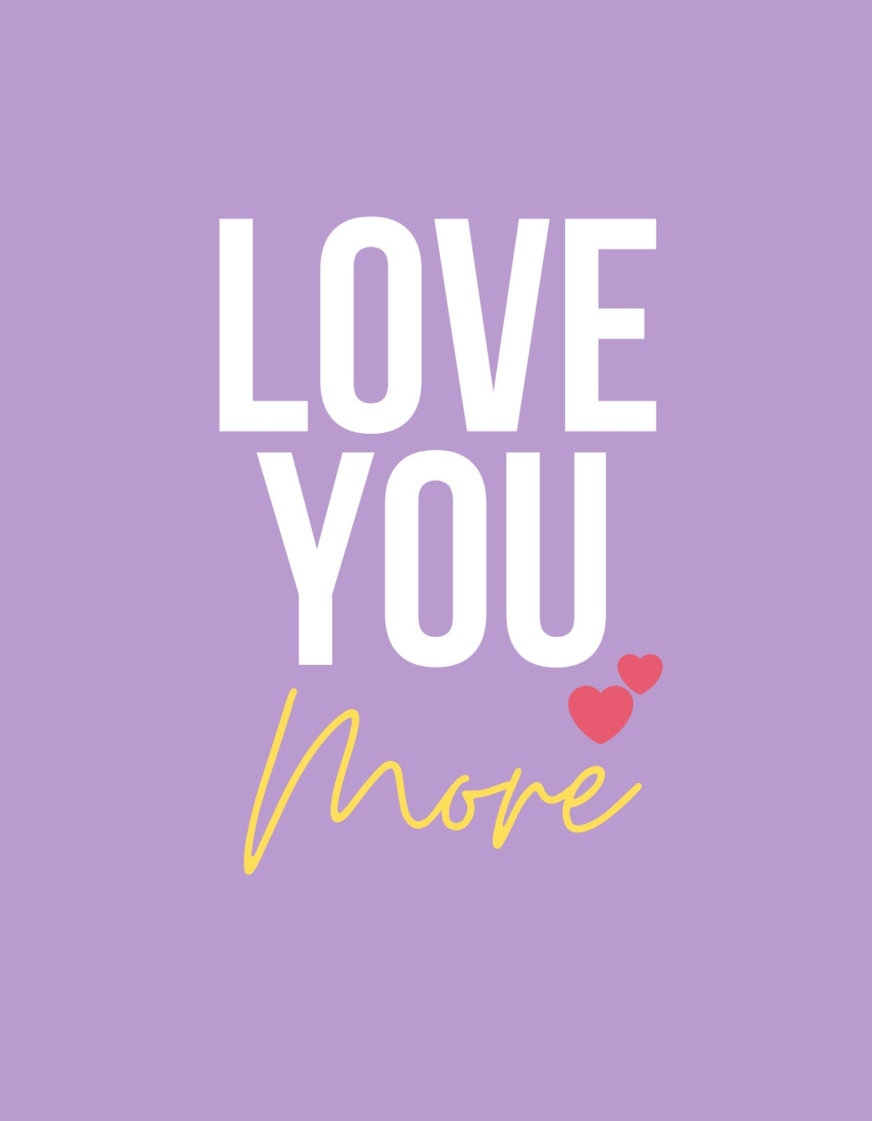 Egy szeretetteljes üzenettel ellátott romantikus kialakítás, amely a "LOVE YOU" feliratot helyezi előtérbe, egyénileg kézzel írt stílusban, kiegészítve egy "more" aláírással és szív szimbólumokkal.