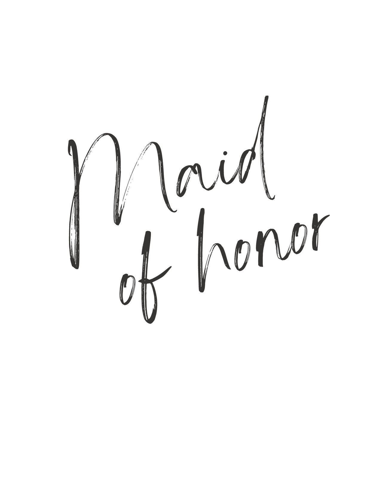 Az elegáns, kézírásban megformált "Maid of honor" felirat az esküvők egyik legfontosabb szereplőjének különleges rangjára utal. Letisztult és stílusos tervezés, amely ideális ajándék lehet a menyasszonyi tanú számára.