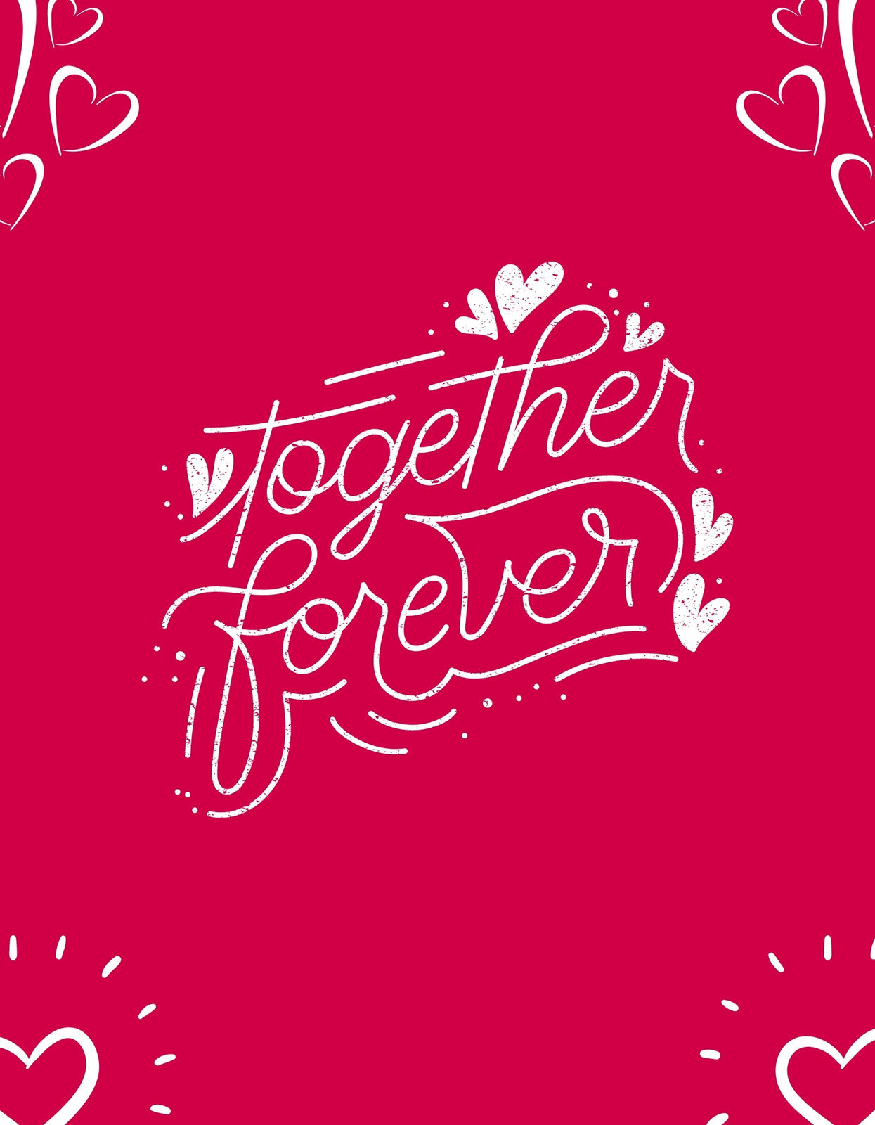 Egy szép kézírásos "together forever" felirat látható a képen, körülötte szív alakú díszítőelemekkel. A melegséget és romantikát sugárzó design piros háttéren jelenik meg.