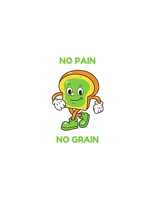 Egy vidám kenyeret formázó karaktert látunk, aki fitt és boldog - olyan, mintha az egészséges életmódot ösztönözné. A szellemes szöveg, "NO PAIN NO GRAIN", játékosan utal a fitnesz közmondásra. 