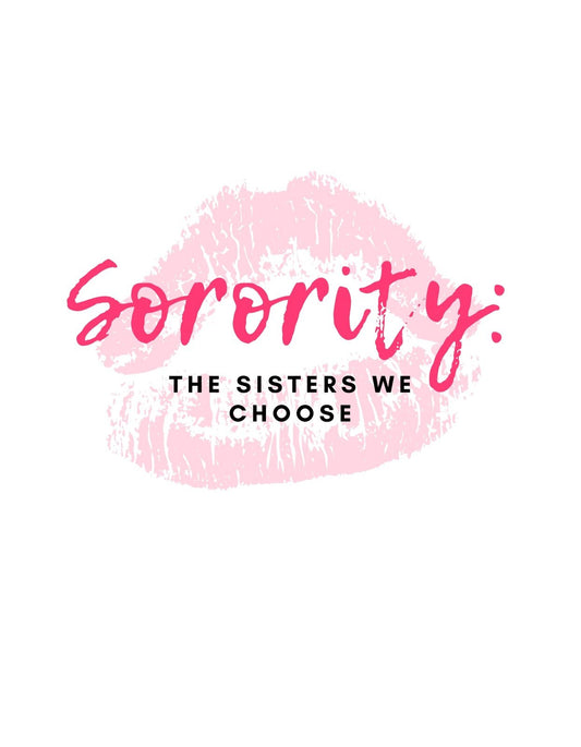 Rózsaszín ajkak hátterével és "Sorority: The Sisters We Choose" felirattal ellátott dizájn. 
