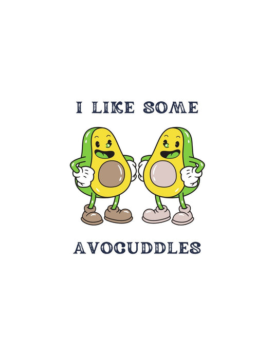 Két cukibb, mint édes avokádó karikatúra ölelkezik, maguk köré sugározva a barátság és vidámság érzését. Felirattal, amely a szójátékos "avocuddles" szóval játszik, mintegy ölelésekre utalva. 
