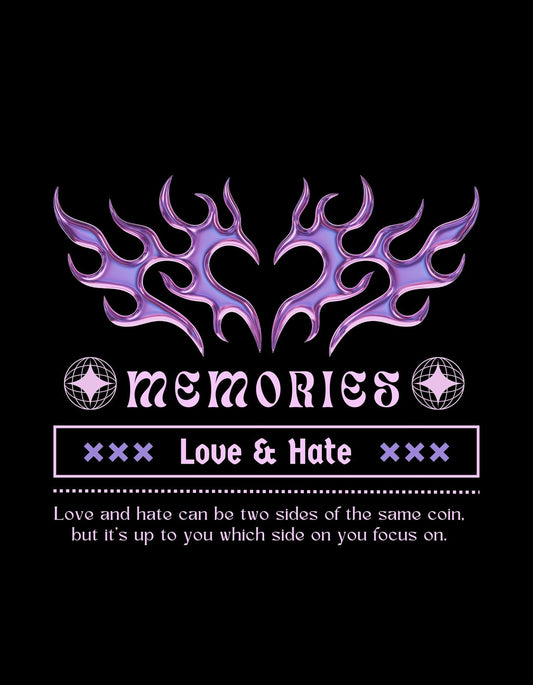 Egyedi lila-lilás árnyalatú "tűznyelv" motívumok emelik ki a "memories", valamint a "Love & Hate" szövegeket. A design egyedi hangulatot áraszt, misztikus és elmélyült érzetet keltő kialakítással. 