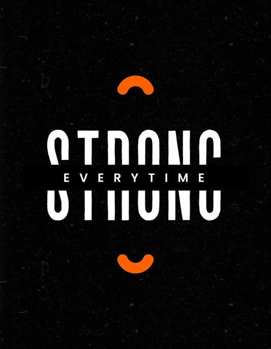 Minimalista dizájn, modern betűtípus, amely az "STRONG" szót hangsúlyozza, középen egy ívelt, narancssárga formával, ami az "O" betűt pótolja, alatta az "EVERYTIME" felirattal. 