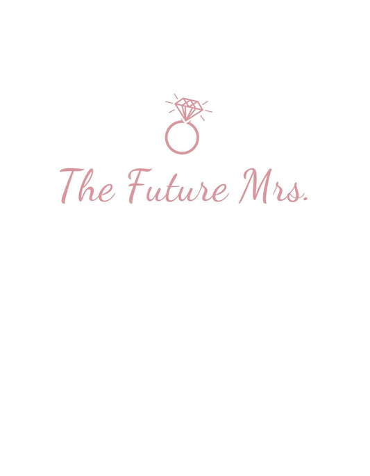 Egy nőies és elegáns tervezés, ami az eljegyzés izgalmát és örömét ragadja meg. Az "The Future Mrs." szöveg a boldog jövendőbeli asszonyokra utal, míg a gyűrű képe az elkötelezettséget szimbolizálja. 