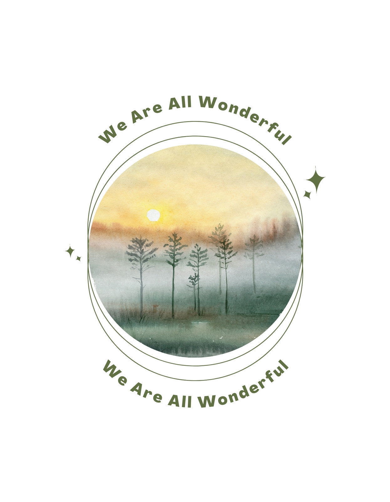Békés hajnali tájat ábrázol a kép, háttérben az ébredező nap sugaraival és elmosódó fák sziluettjével, keretezve a "We Are All Wonderful" üzenettel. 