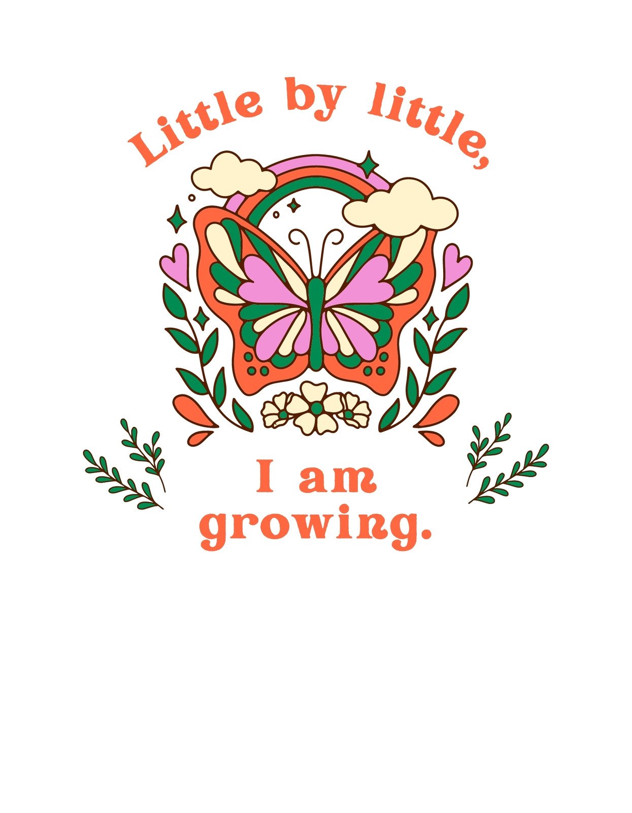 Egy színes lepkét és szivárványt ábrázoló kép, amelyet növényi elemek és felhők vesznek körül, és a "Little by little, I am growing." szöveggel kiegészítve. 