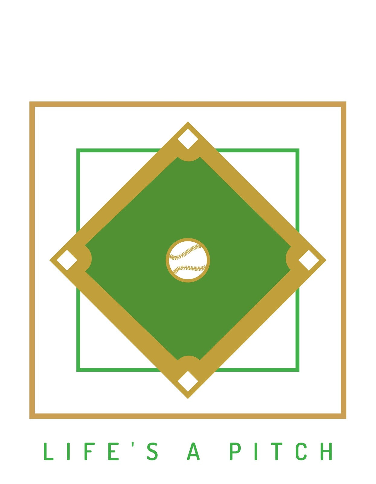 Az ábra egy stilizált baseballpálya képét ábrázolja, középpontjában a jellegzetes baseball-labdával. Az egyszerű, de hatásos grafika alatt a "LIFE'S A PITCH" szöveg olvasható, játékos utalással a sport és az élet közötti párhuzamra. 