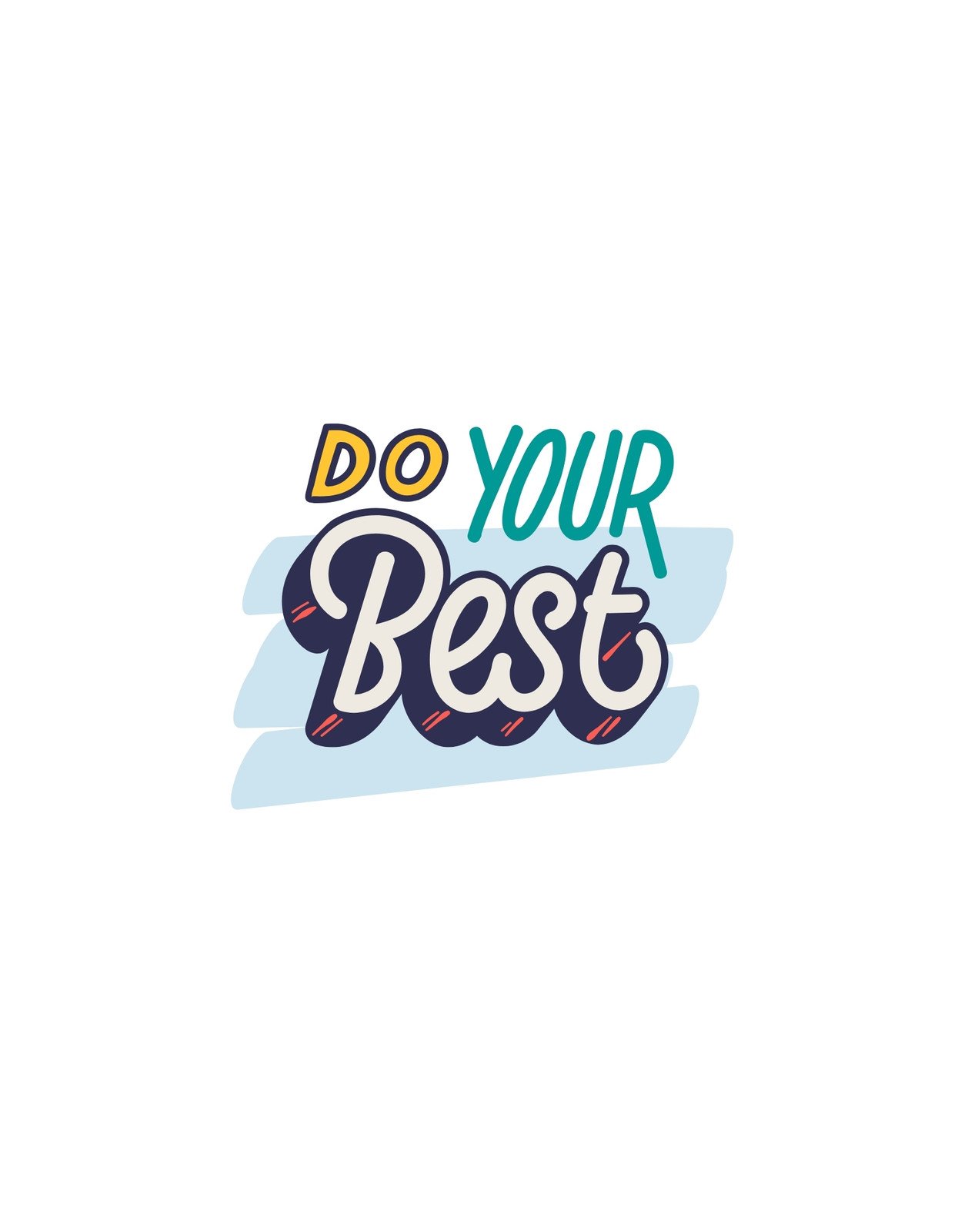 A képen egy inspiráló és dinamikus szöveges dizájn látható, "Do Your Best" felirattal, ami mozgásra és kitartásra ösztönöz a mindennapokban. A színek és a betűtípus modern és lendületes megjelenést kölcsönöz. 