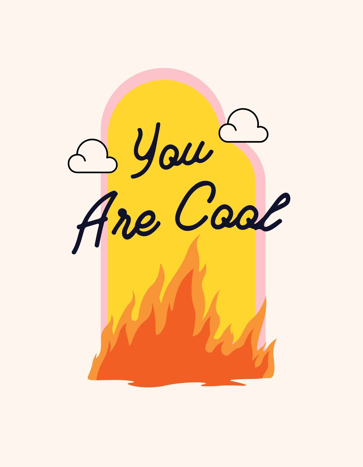 Egy lángra lobbanó grafika előtt, visszafogott felhőkkel ellátott pasztell háttér előtt a "You Are Cool" felirat büszkén hirdeti az önbecsülést és a pozitív hangulatot. 