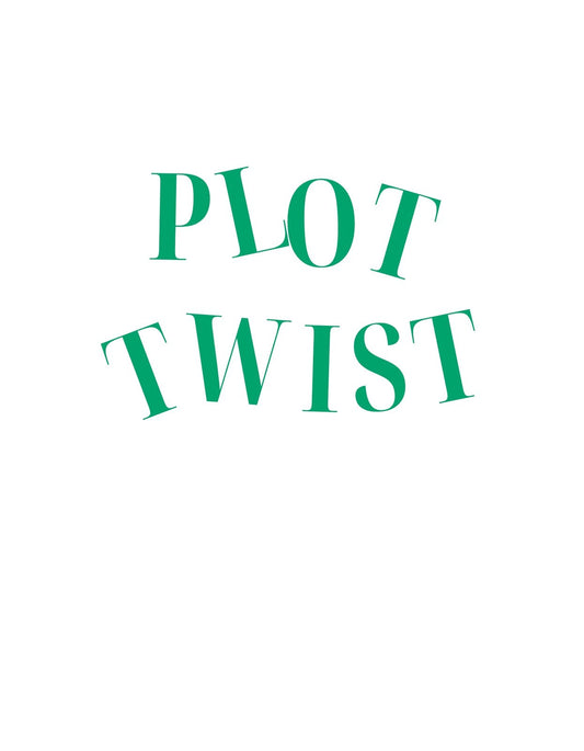 A képen a "PLOT TWIST" szöveg látható, zöld színű, dinamikus betűtípussal. A design egyszerű, de hatásos, kifejezve a váratlan fordulatok és az izgalmak szerelmeseinek stílusát. 
