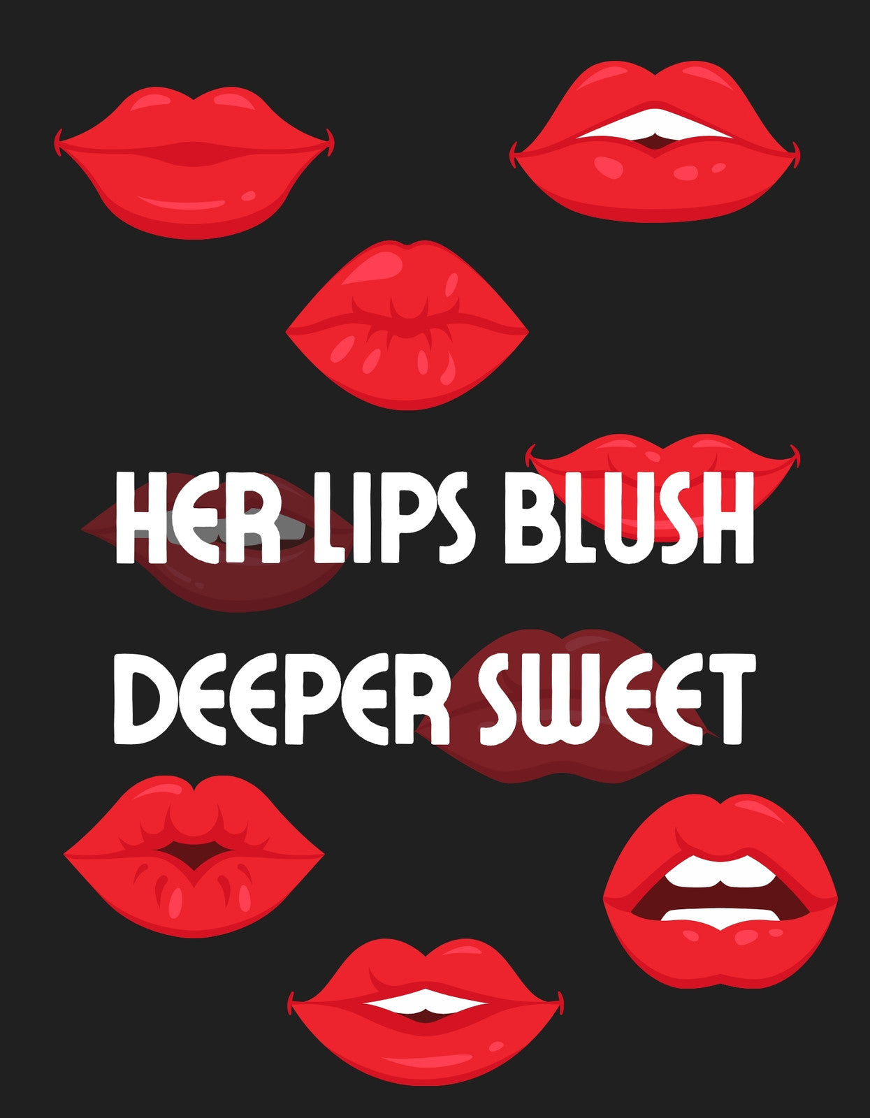 Az ábrán különböző vörös árnyalatú, érzéki ajkak láthatók, mindegyik egyedi kifejezéssel, közöttük a "HER LIPS BLUSH DEEPER SWEET" felirat olvasható. 