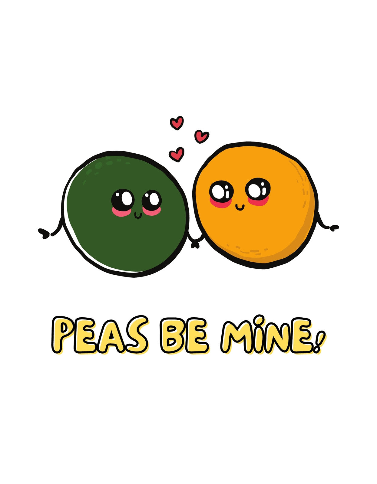 Egy aranyos borsópár kézfogás közben, szív alakú szerelmet sugárzó szemekkel, és a "Peas Be Mine" felirat alattuk vicces játék a szavakkal. 