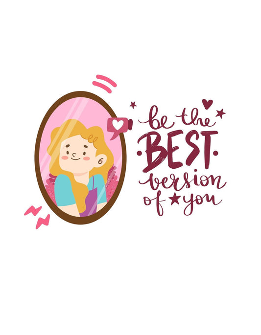 Egy mosolygó, szőke hajú karaktert ábrázoló dizájn, akit egy ovális keret vesz körül, felettük a "be the BEST version of you" felirat szerepel, sugárzó pozitivitást és önbizalmat kifejezve. 
