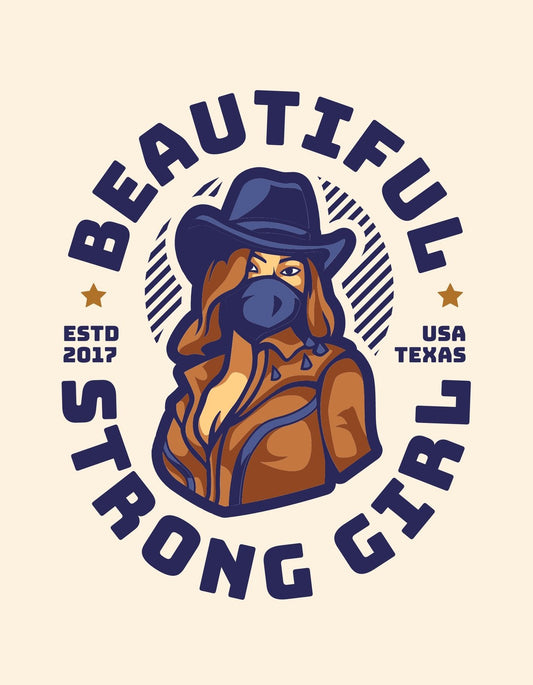 Lendületes cowboy stílusú grafika díszíti az ábrát, amelyen egy erős tekintetű nőt látunk, kalapban és bandanában, körülötte a "BEAUTIFUL STRONG GIRL" szöveggel és a Texas államra utaló elemekkel. 