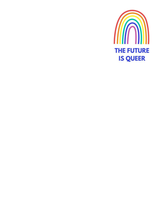 Egy színes szivárványív alatt a "THE FUTURE IS QUEER" szöveg jelenik meg, ami a sokszínűség és elfogadás üzenetét hordozza. 