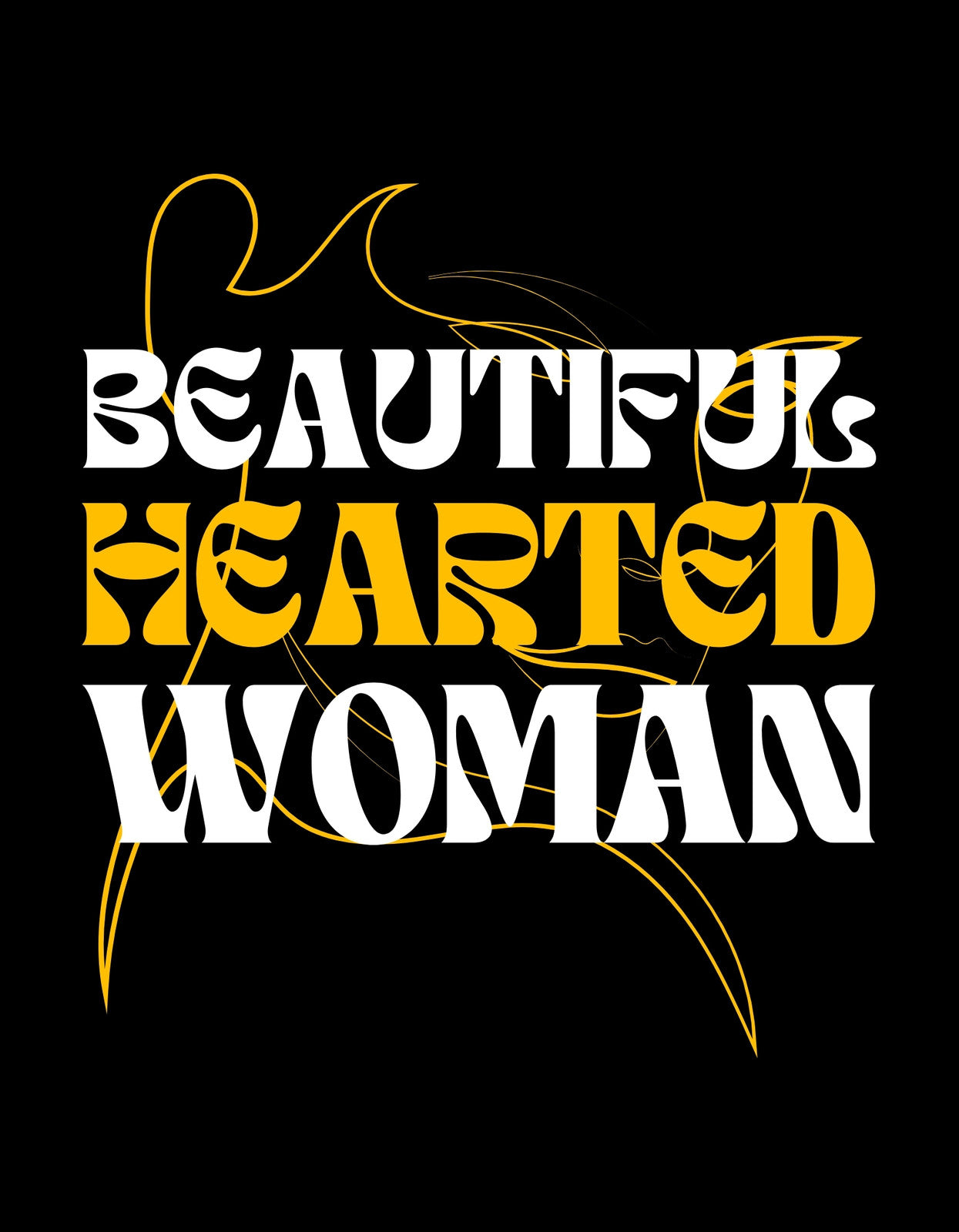 Egy lenyűgöző, sárga és fehér betűkkel készült dizájn, amely a "BEAUTIFUL HEARTED WOMAN" szöveget jeleníti meg, lendületes és modern stílusban. A dizájn egy erős üzenetet közvetít, és azoknak szól, akik büszkén viselik a szívükön kívül a szépségüket. 