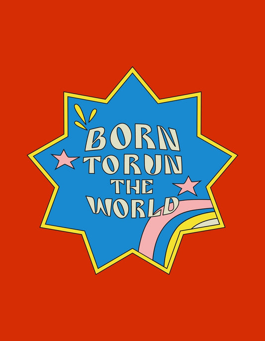 Egy élénkpiros háttér előtt egy nagy, kék csillagformájú design látható, amely a "Born to run the world" szöveget tartalmazza, körítésként egy stilizált szivárvánnyal és csillaggal. 