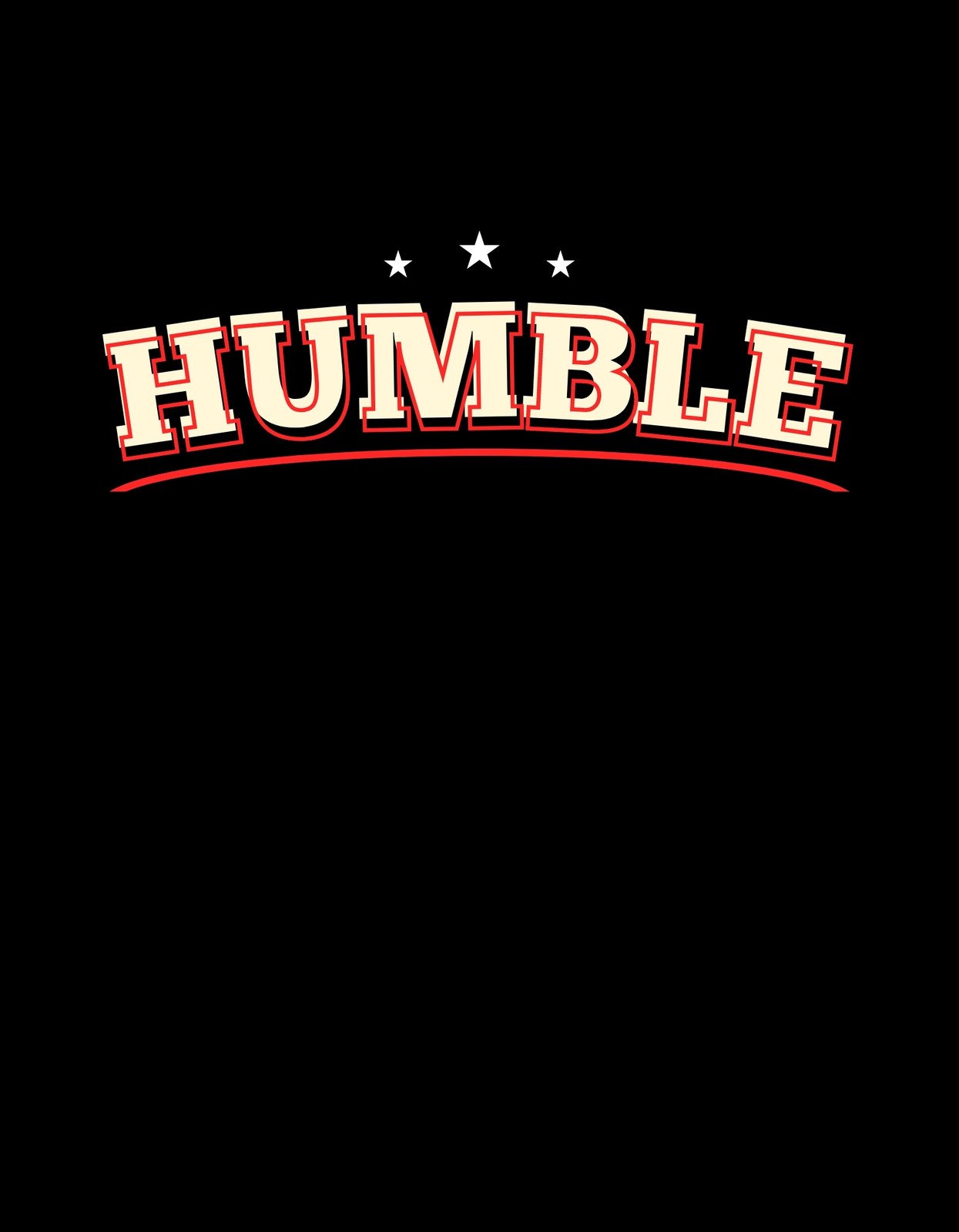 Fekete alapon egy piros és krémszínű kontúrral körbevett, klasszikus amerikai stílusban megformált "HUMBLE" felirat, melyet három csillag egészít ki, sugallva az egyszerűség és szerénység értékét. 