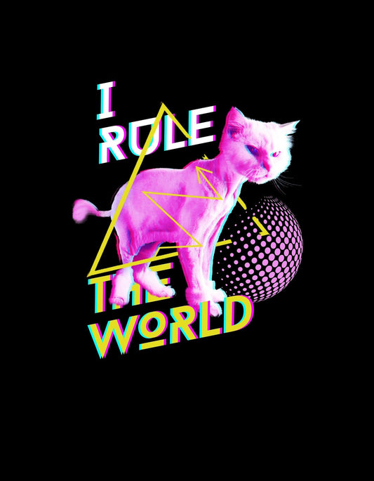 Egy vibráló rózsaszínű macska büszkén áll egy gömbön, mintha az egész világot uralná, míg a háttérben "I RULE THE WORLD" felirat díszeleg. 