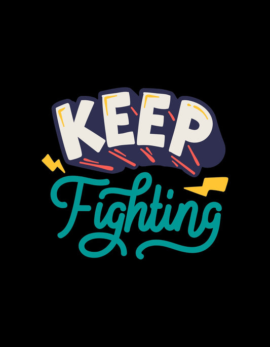 A képen egy inspiráló üzenet látható, "Keep Fighting" felirattal, amely dinamikus betűstílusban és élénk színekkel kiemelve hívja fel a figyelmet. Körülötte színes díszítő elemek láthatóak, amelyek még inkább erősítik az ösztönző hatást. 