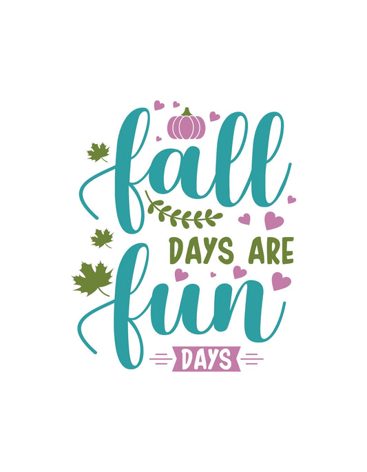 A képen egy vidám őszi hangulatot árasztó minta látható, az "fall days are fun" felirattal, szívekkel, egy tökkel és színes levelekkel. 