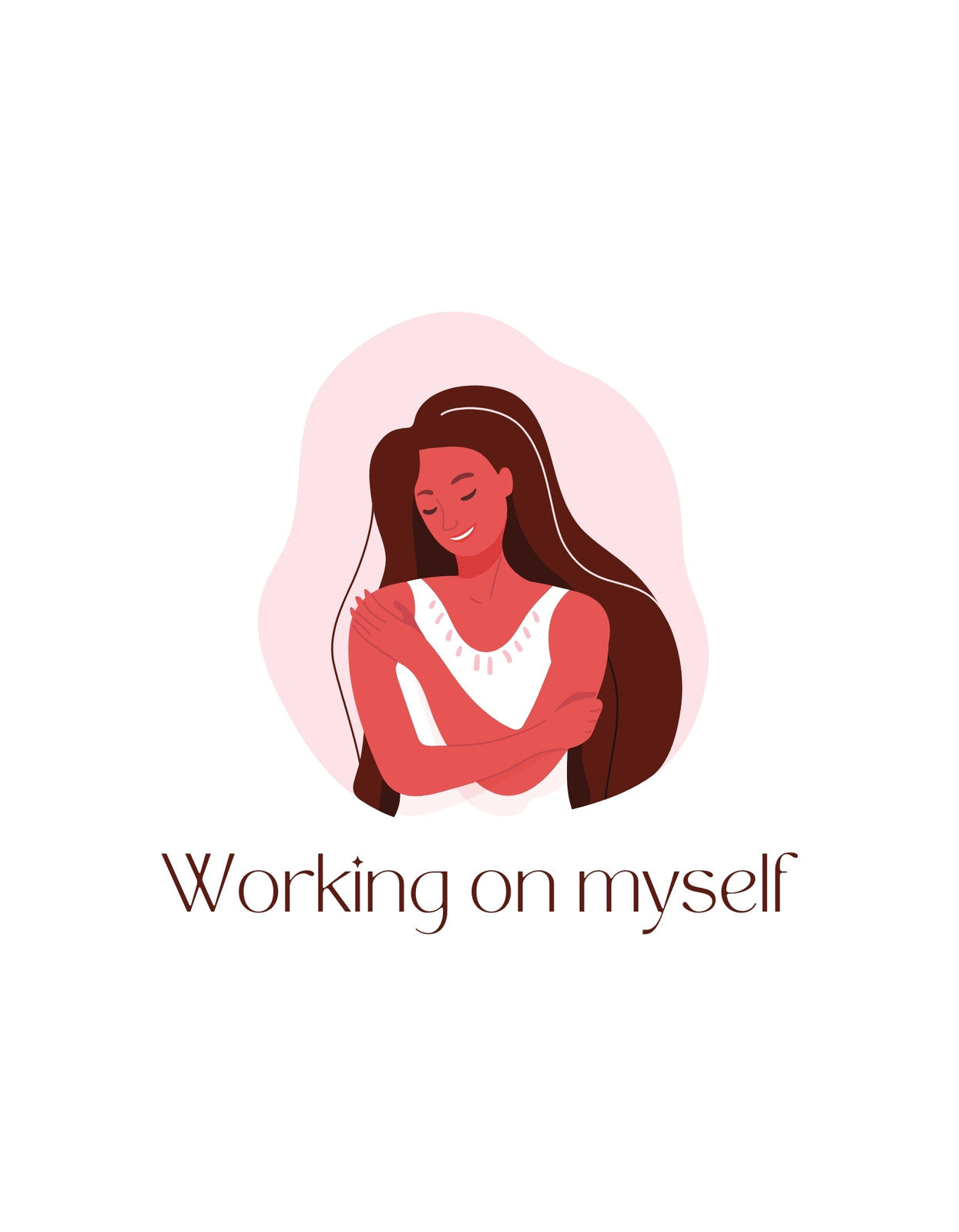 Egy mosolygó női alak öleli magát, pozitív hangulat jellemzi a képet, melyen a "Working on myself" felirat olvasható. 