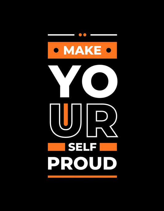 Az ábrán egy motiváló felirat látható, "MAKE YOUR SELF PROUD" szöveggel, mely fekete hátteret és erőteljes narancssárga-fehér színkombinációt használ. 