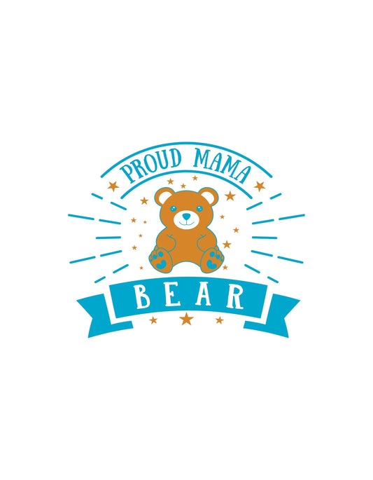 Egy kedves mosolygó maci kölyök látható, akit csillagok öveznek, és a "PROUD MAMA BEAR" szöveg veszi körül ívben. A design aranyos és melegséget sugárzó, amely a büszke anyaságot hivatott kifejezni. 