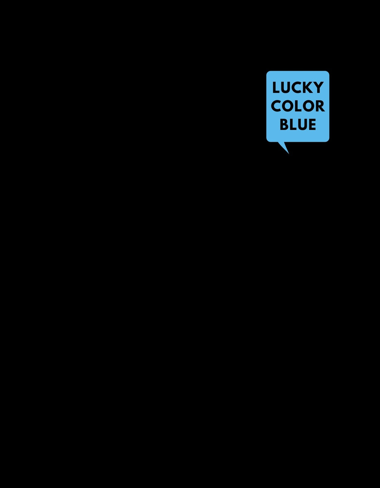Egy egyszerű, mégis figyelemfelkeltő buborék beszédköpben "LUCKY COLOR BLUE" szöveg jelenik meg. A design minimalista, de ütős és pozitív energiát sugároz. 