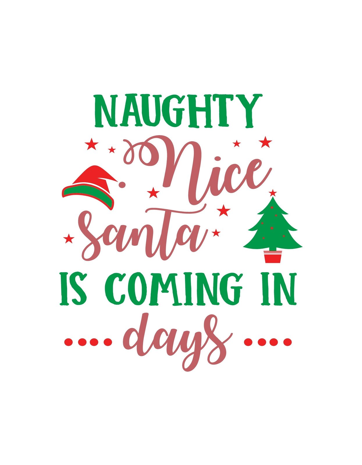 Egy vidám karácsonyi várakozást tükröző dizájn, ahol a "Naughty", "Nice" és a "Santa is coming in ... days" feliratok találhatók, kiegészítve csillagokkal, egy miniatűr Mikulás-sapkával és egy karácsonyfával. 