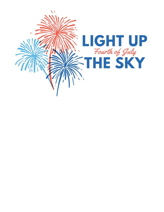 A képen színes tűzijátékok ragyognak, kék és piros színekben, "LIGHT UP THE SKY Fourth of July" felirattal. A dizájn az amerikai Függetlenség Napjának ünnepi hangulatát idézi meg. 