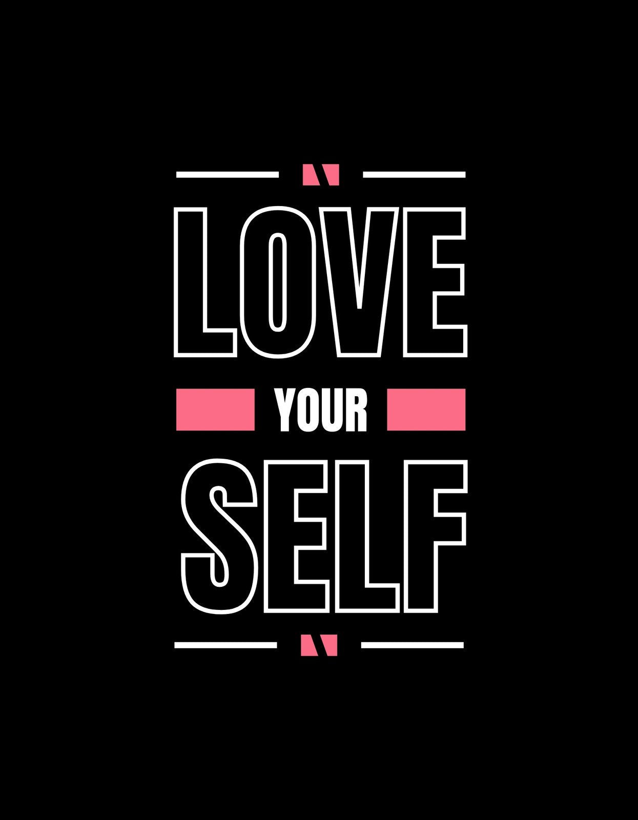 A képen egy inspiráló üzenet látható, "LOVE YOUR SELF" felirattal, modern tipográfiával és markáns színkombinációval. A dizájn kiemeli az önszeretet fontosságát, szembeötlő fehér és rózsaszín betűkkel egy sötét háttérrel. 