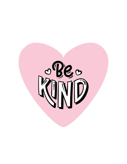 Egy kedves rózsaszín szív keretezi a "Be Kind" feliratot, ami vidámságot és pozitív energiát sugároz. 