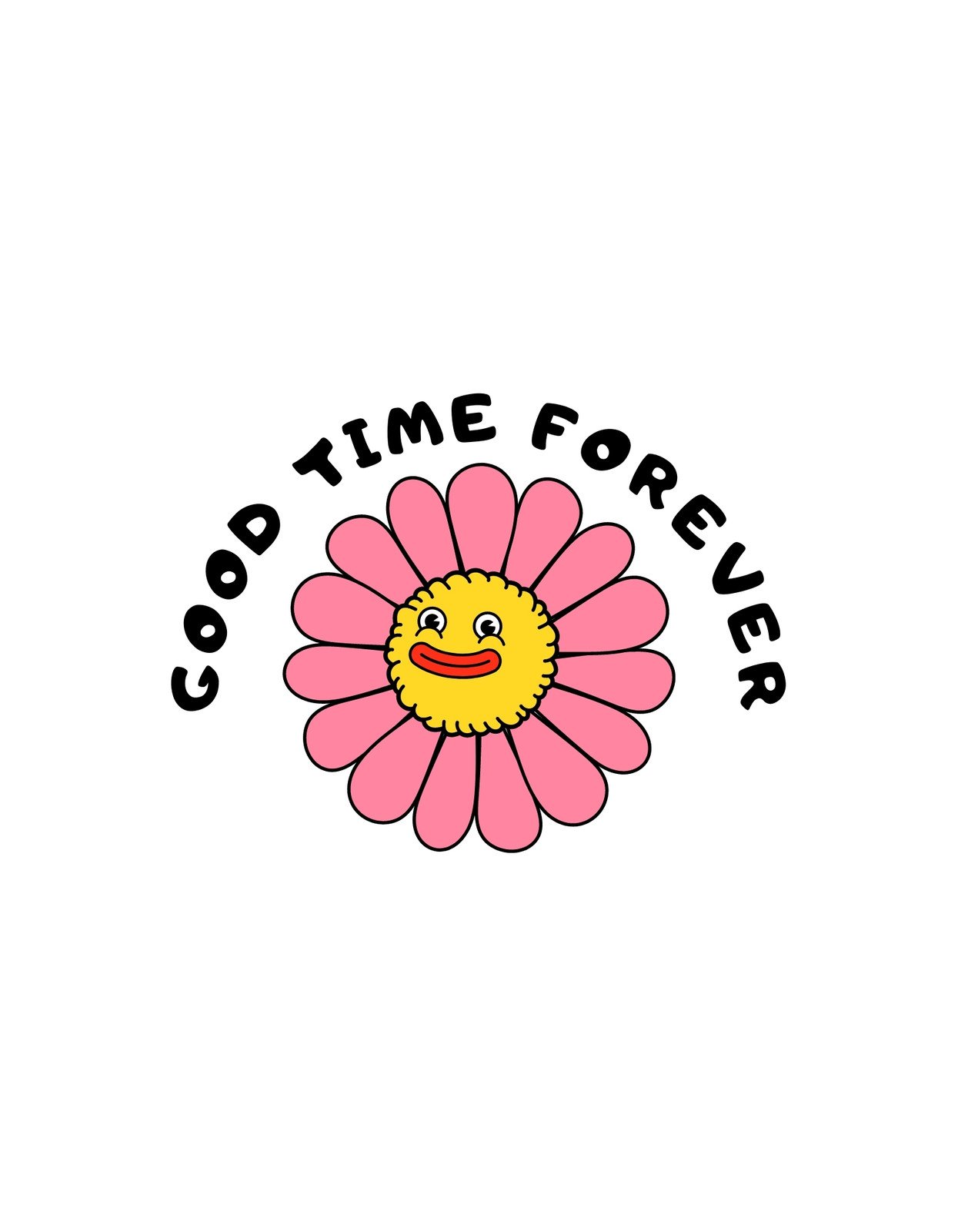 Egy mosolygó napraforgó közepén egy boldog arc, körülötte a "GOOD TIME FOREVER" szöveg. A design vidám, színes, és egy örök jókedvű hangulatot áraszt. 